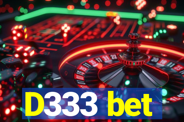 D333 bet